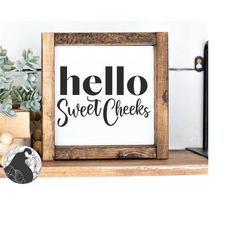 Hello Sweet Cheeks Svg, Bathroom Sign Svg, Funny Bathroom Svg, Bathroom Clip Art, Digital Download, Svg, Dxf, Png, Cricu