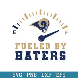 Fueled By Haters Los Angeles Rams Svg, Los Angeles Rams Svg, NFL Svg, Png Dxf Eps Digital File