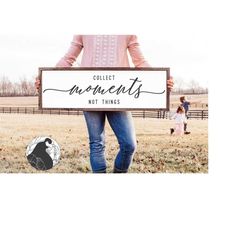 Collect Moments Not Things SVG, Family Quote, Farmhouse Sign SVG, Inspirational, Digital Cut File, Cricut Files, Silhoue