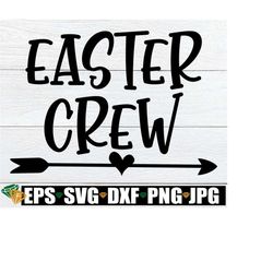 Easter Crew, Easter svg, Matching Easter Shirts svg, Matching Family Easter, Family Easter Shirts svg,Matching Easter sv
