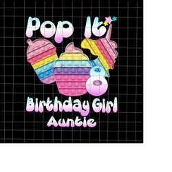 8th Birthday Girl Pop It Png, Auntie 8th Birthday Girl Pop It Unicorn Png, Girl Pop It Birthday Png, Birthday Girl Png,