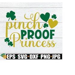 Pinch Proof Princess, St. Patrick's Day, Cute St. Patrick's Day, St. Patrick's Day Princess, svg, Cut File, Girls St. Pa