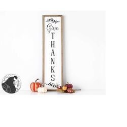 Give Thanks Porch Sign SVG, Thanksgiving SVG, Fall Porch Sign SVG, Welcome Fall, Autumn, Cricut, Silhouette, Cut Files,