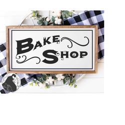 Bake Shop SVG, Bakery Cut File for Farmhouse Kitchen Sign, Baking svg, Kitchen Wall Art, Digital Download for Cricut Sil