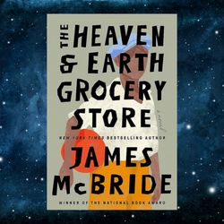 The Heaven & Earth Grocery Store: A Novel – August 8, 2023 Kindle Edition by James McBride (Author)