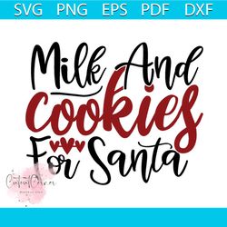 Milk And Cookies For Santa Svg, Valentine Svg, Milk Svg, Cookies Svg, Santa Svg