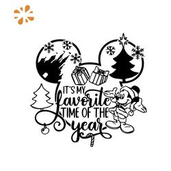 It's Is My Favorite Time Of The Year Mickey MoseMerry Christmas Svg, inspired by Disney svg, PNG, Its my favorite time o