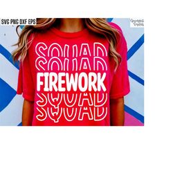 Firework Squad Svg | 4th of July Pngs | Independence Day Tshirt Cut Files | Fireworks Shirt Design | Merica T-shirt Svgs