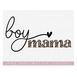 Boy Mama Png Sublimation or Printable Print File, Boy Mom Shirt or Tumbler Design, Mom Png, Mother's Day Png, Mom Clipar