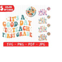 It's a Good Day to Teach First Grade Svg Png, First Grade Teacher Svg, Back to School, First Day of School, Teacher Gift