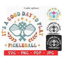 It's A Good Day to Play Pickleball Shirt Png Svg,  Pickleball Player gift, Cute Pickleball T-Shirt, Pickleball Lover Shi