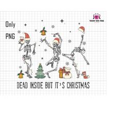 Dead Inside But It's Christmas Png, Happy Halloween Png, Funny Skeleton Png,  Dance Skeleton Png, Dance Christmas Png, M