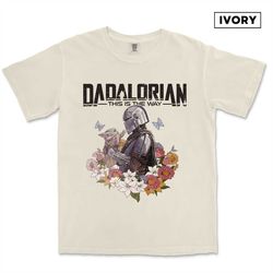 Comfort Colors Vintage Dadalorian Shirt, This Is The Way Star Wars Shirt, Dad Shirt, Father's Day Gift,  Baby Yoda Grogu