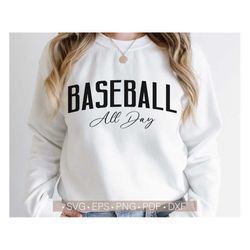 Baseball All Day Svg, Baseball Game Day Shirt Svg Cut File for Cricut, Baseball Mom Shirt Svg, Baseball Shirt Svg,Png,Ep