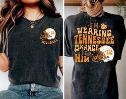 I'm Wearing Tennessee Orange for Him Tshirt, Tennessee Orange Tee, Cowgirl Shirt, Tennessee Orange for Him Shirt