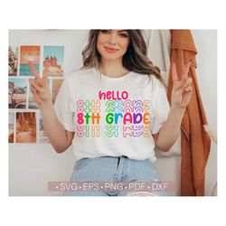 Hello 8TH Grade Svg Eighth Grade Svg Png T Shirt Design Back to School Svg Cut File Cricut, Sublimation Design Printable