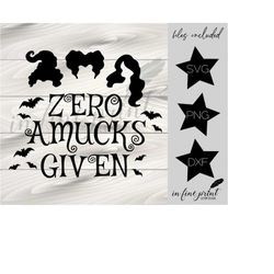 Zero Amucks Given // Hocus Pocus SVG // Amuck Amuck Amuck