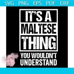 It's A Maltese Thing You Wouldn't Understand Svg, Trending Svg, Maltese Svg, Funny Quotes Svg