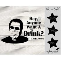 Jim Jones SVG // Anyone Want A Drink // Funny True Crime