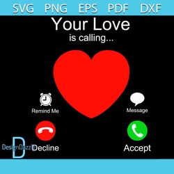Valentines Day Your Love Is Calling Heart Svg, Valentine Svg, Valentines Day Svg, Calling Svg, Darling
