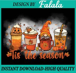 Tis the Season Pumpkin Spice Latte Halloween Fall Coffee Happy Halloween PNG, Pumpkin PNG, Ghost PNG, Sublimation Design