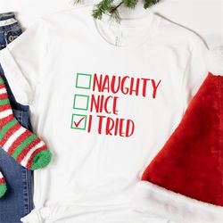 Naughty Nice I Tried SVG, Santa List SVG, Christmas svg, Funny svg, Silhouette, Cricut maker, Cricut Christmas, Christma