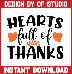Hearts Full of Thanks SVG, Thanksgiving svg, Turkey Day svg, Fall svgThanksgiving quote, Cut File, clipart