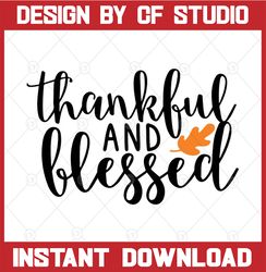 Thankful and Blessed SVG, Thankful and Blessed Sign SVG, Digital Download, Cricut, Silhouette