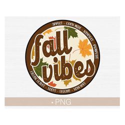 Fall Vibes Retro, Vintage Sublimation Designs, Png Download, Fall Fashion Clipart, Distressed Png File Instant Download,