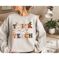 Halloween Teacher T-Shirt, Trick Or Teach Shirt, Teacher Halloween Sweatshirt, Spooky Teacher Gift, Teacher Appreciation