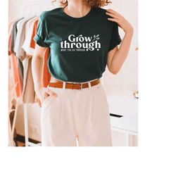 Grow Through What You Go Through Svg, Inspirational Svg, Motivational Svg, Quotes Shirt Svg, Positive Cutting files for