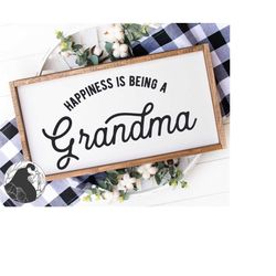 Happiness Is Being a Grandma SVG, Grandmother Cut File, Grandma Sign svg, HTV File, Pillow Design svg, Cricut Designs, S