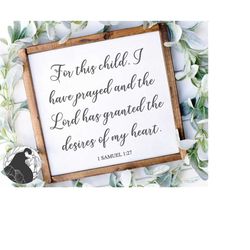For this Child I have Prayed svg, Nursery Sign svg, Baby's Room svg, Bible Verse svg, Cricut Designs, Silhouette Files,