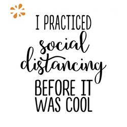 I practiced social distancing before it was cool svg free, quarantine svg, social distancing svg, instant download, png,