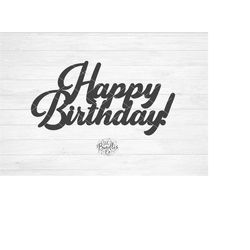 Instant SVG/DXF/PNG Happy Birthday! svg, birthday svg, happy birthday svg, birthday sign diy, birthday card svg, silhoue