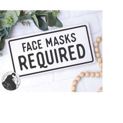 Face Masks Required svg, Social Distance svg, Quarantine Cut File, Mask Sign svg, Cricut Files, Silhouette Designs, DXF,