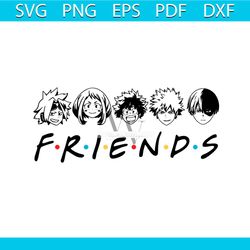 My Hero Academia Friends Svg, Trending Svg, Anime Friends Svg, TV Show Svg, friendship svg