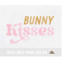 Instant SVG/DXF/PNG Bunny Kisses svg, Retro Easter svg, Easter retro tshirt svg, retro Easter quote, png, boho Easter, b