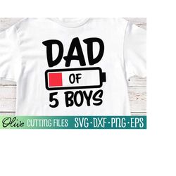 Dad of 5 Boys Svg, Dad Battery Svg, Funny Fathers Day Gift Svg, Father's Day Svg, Dad Svg, Cameo Cricut, Cut File, Silho