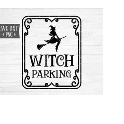 Instant SVG/DXF/PNG Witch Parking svg, halloween svg, halloween quote, witch quote svg, fall, witch svg, halloween sign