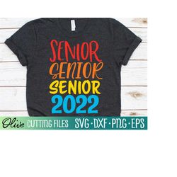 Senior 2022 svg, Graduation svg, Class of 2022 svg, Gift Svg, Cut File, Silhouette Svg, Cricut Designs