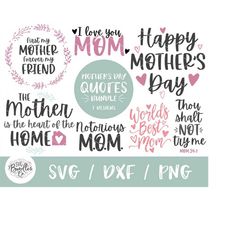 Instant SVG/DXF/PNG Mother's Day Quote Bundle, mom svg, quote, gift for mom, mother's day diy, dxf, cut file, cricut, pn