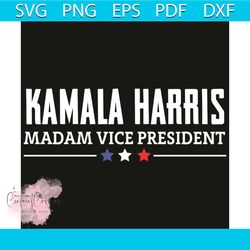 Kamala Harris Madam Vice President Svg, Trending Svg, Madam Vice President Svg, Kamala Harris Svg ,President Election 20