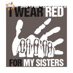 I Wear Red For My Sisters Svg, Trending Svg, American Native Svg, My Sisters Svg, Love Sisters Svg, Wear Red Svg, Red Sv