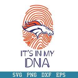It's In My DNA Denver Broncos Svg, Denver Broncos Svg, NFL Svg, Png Dxf Eps Digital File