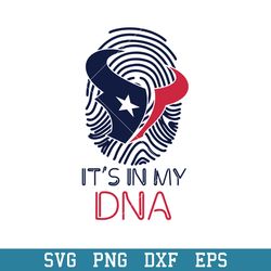 It's In My DNA Houston Texans Svg, Houston Texans Svg, NFL Svg, Png Dxf Eps Digital File
