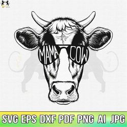 Mama Cow Svg, Mama Cow Face Svg, Cow With Glasses Svg, Mama Cow With Sunglasses Svg, Mama Cow Clipart, Mama Cow Shirt, C