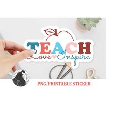 Teach Love Inspire Digital Sticker, PNG File, Teacher Sticker PNG, Teaching, School, Education, Printable Sticker, Print