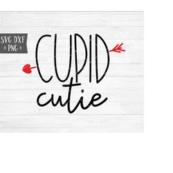 Instant SVG/DXF/PNG Cupid Cutie svg, Valentines Day svg, girl valentines day, valentines quote, valentines tee, kids val