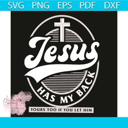 Jesus Has My Back Svg, Trending Svg, Jesus Has My Back Svg, Jesus Svg, Bible Svg, Christian Svg, Jesus Has My Back Gift,